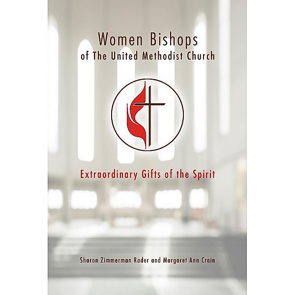 Women Bishops of The United Methodist Church, Margaret Ann Crain, Sharon Zimmerman Rader