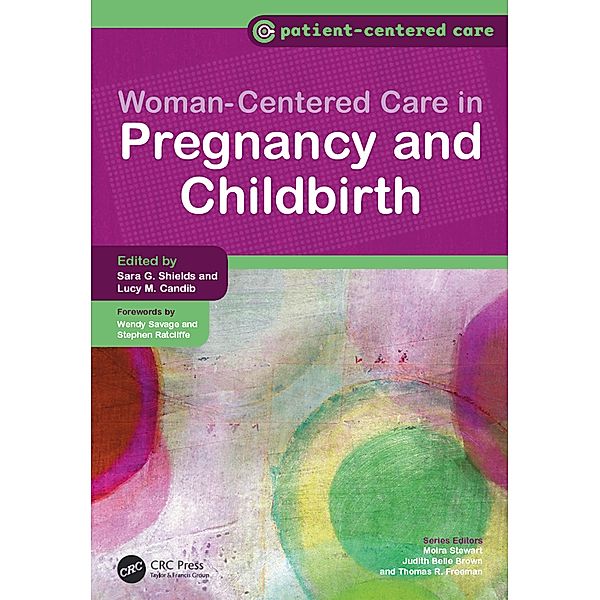 Women-Centered Care in Pregnancy and Childbirth, Sara Shields, Lucy Candib
