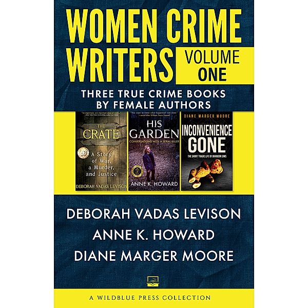 Women Crime Writers Volume One / Women Crime Writers, Deborah Vadas Levison, Anne K. Howard, Diane Marger Moore