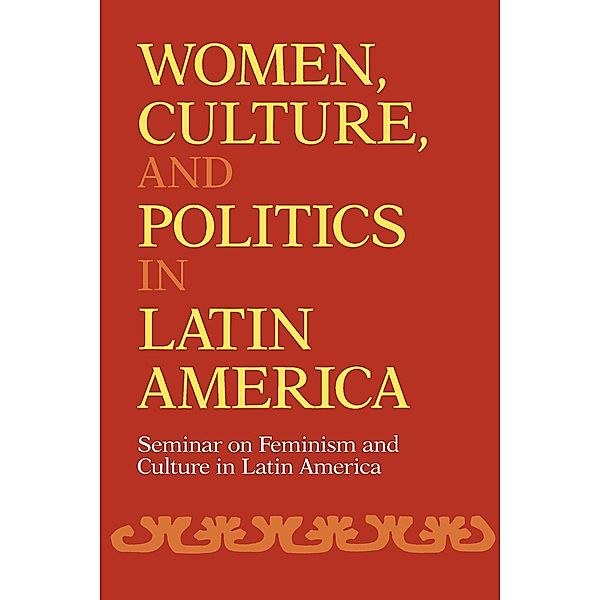 Women, Culture, and Politics in Latin America, Seminar on Feminism & Culture in Latin America