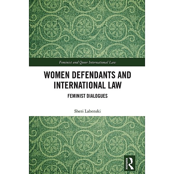 Women Defendants and International Law, Sheri Labenski