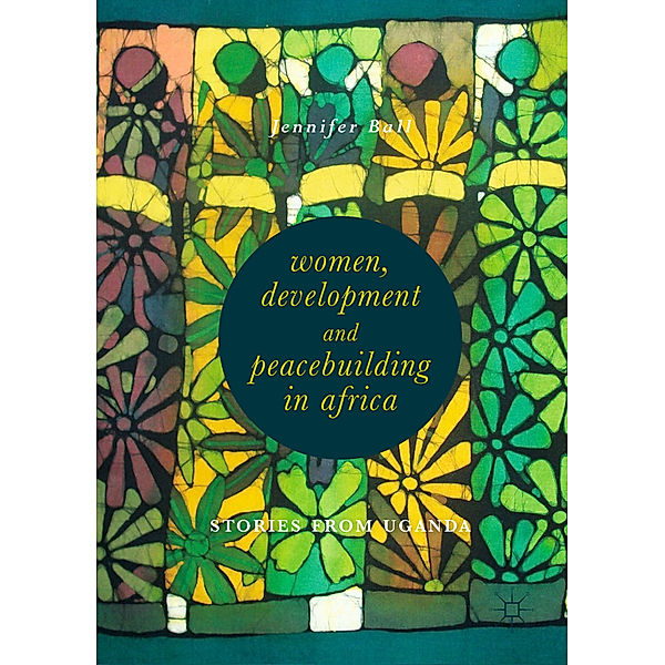 Women, Development and Peacebuilding in Africa, Jennifer Ball