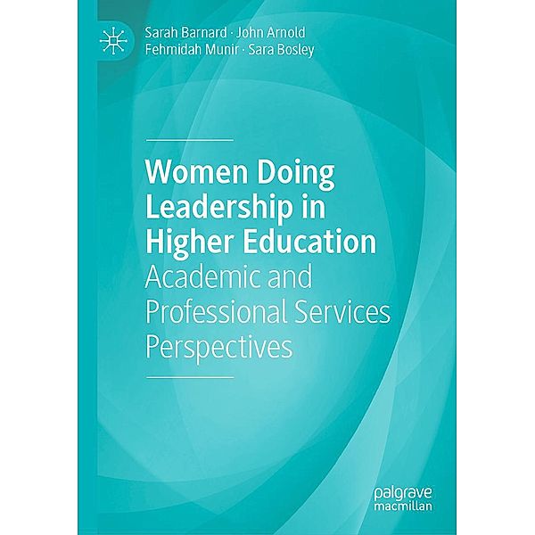 Women Doing Leadership in Higher Education / Progress in Mathematics, Sarah Barnard, John Arnold, Fehmidah Munir, Sara Bosley