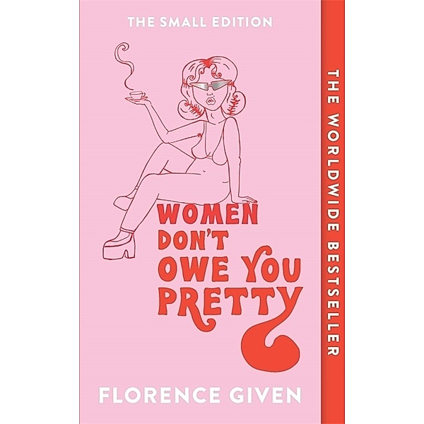 Women Don't Owe You Pretty, Florence Given