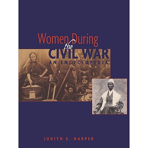 Women During the Civil War, Judith E. Harper