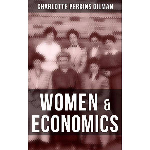 Women & Economics, Charlotte Perkins Gilman