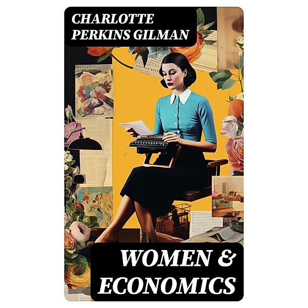 WOMEN & ECONOMICS, Charlotte Perkins Gilman