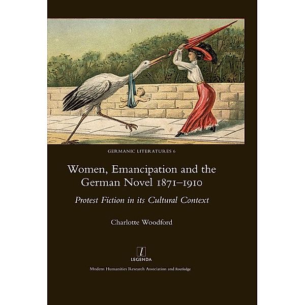 Women, Emancipation and the German Novel 1871-1910, Charlotte Woodford