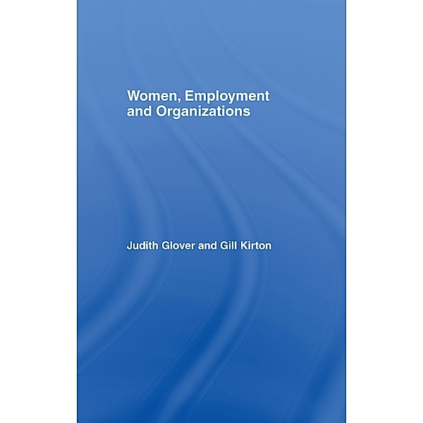 Women, Employment and Organizations, Judith Glover, Gill Kirton