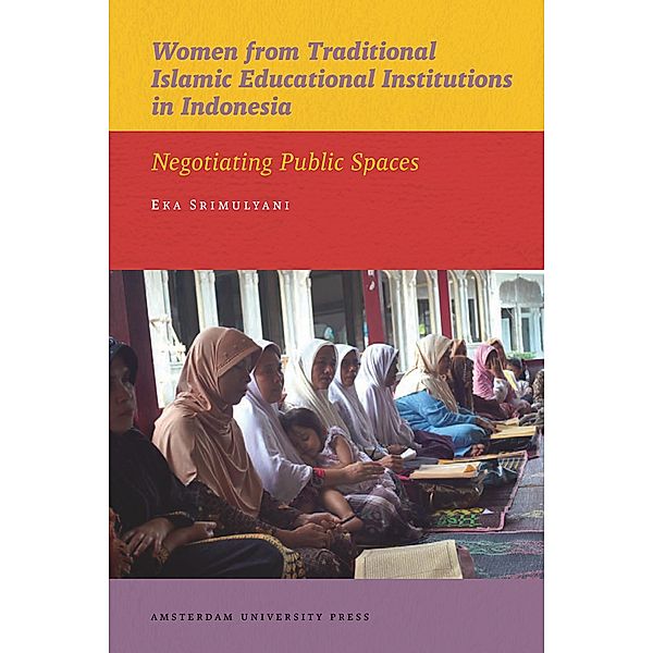 Women from Traditional Islamic Educational Institutions in Indonesia, Eka Srimulyani