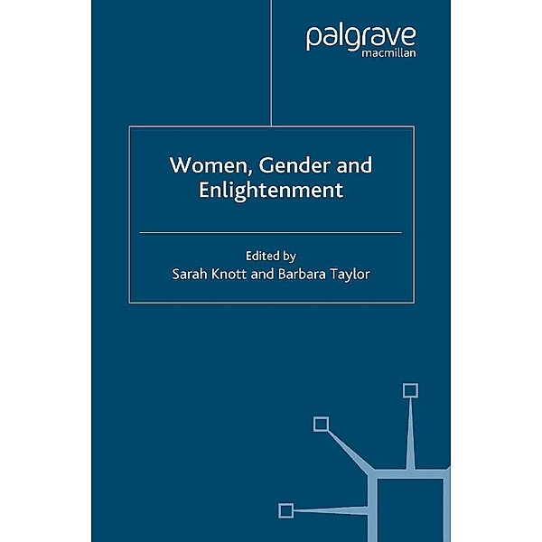 Women, Gender and Enlightenment, B. Taylor, S. Knott