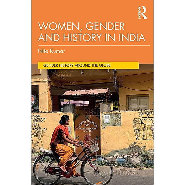 Women, Gender and History in India, Nita Kumar