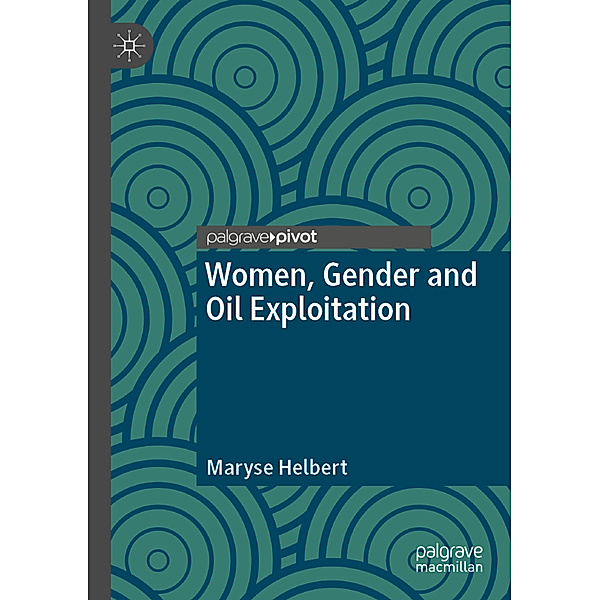 Women, Gender and Oil Exploitation, Maryse Helbert