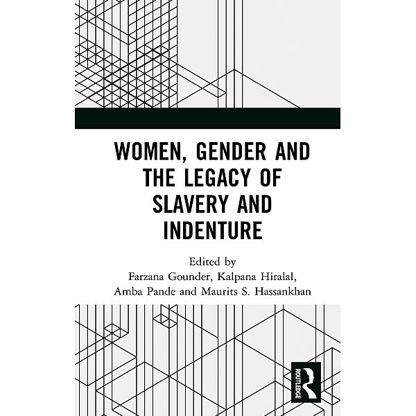 Women, Gender and the Legacy of Slavery and Indenture