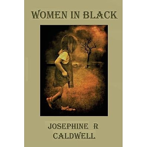 Women in Black, Josephine R Caldwell