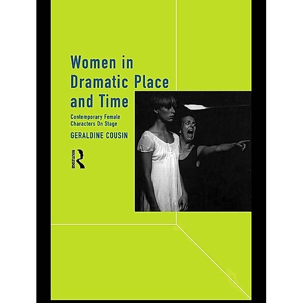 Women in Dramatic Place and Time, Geraldine Cousin