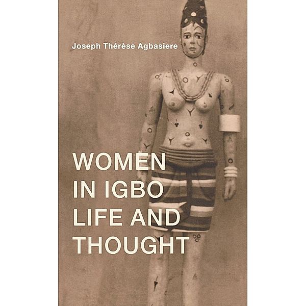 Women in Igbo Life and Thought, Joseph Therese Agbasiere