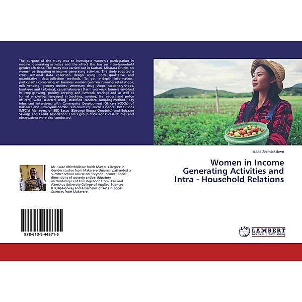 Women in Income Generating Activities and Intra - Household Relations, Isaac Ahimbisiibwe