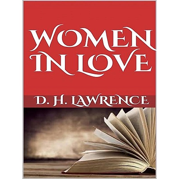 Women in love, D. H. Lawrence