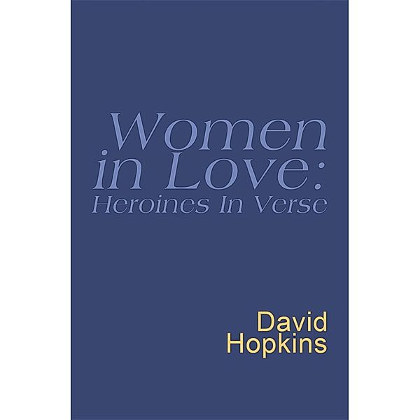 Women In Love: Heroines In Verse: Everyman Poetry