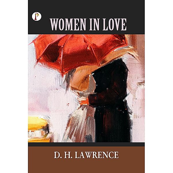 Women In Love / Pharos Books, D. H. Lawrence