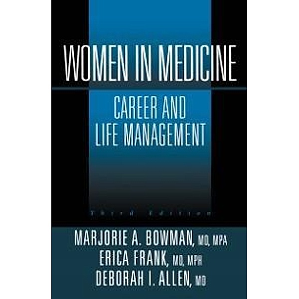 Women in Medicine, Marjorie A. Bowman, Erica Frank, Deborah I. Allen