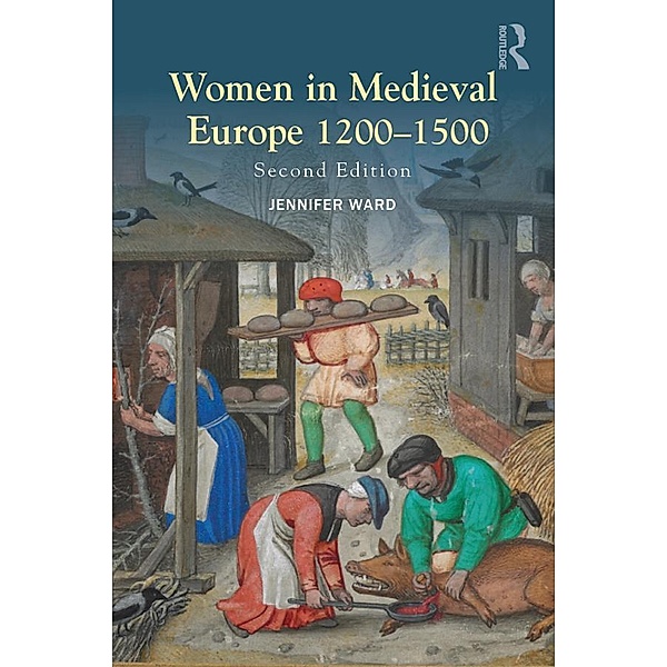 Women in Medieval Europe 1200-1500, Jennifer Ward