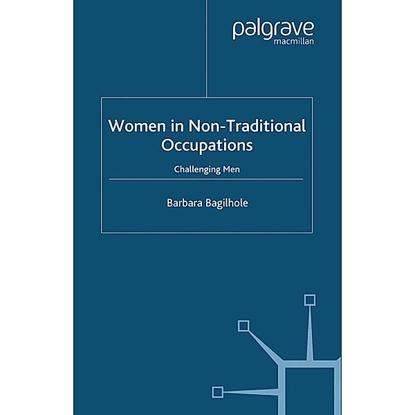 Women in Non-traditional Occupations, B. Bagilhole