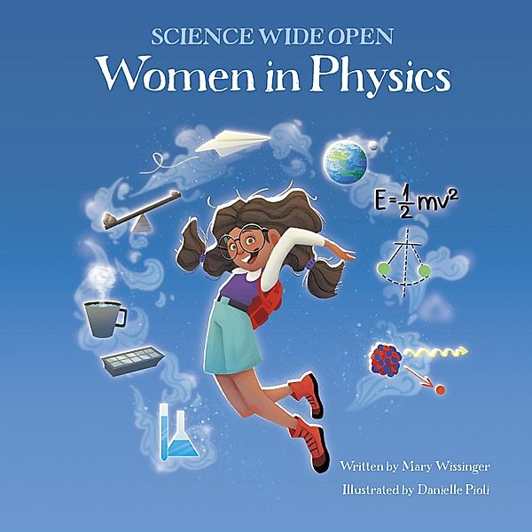 Women in Physics / Science Wide Open Bd.3, Mary Wissinger