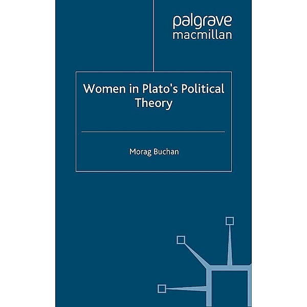Women in Plato's Political Theory, M. Buchan