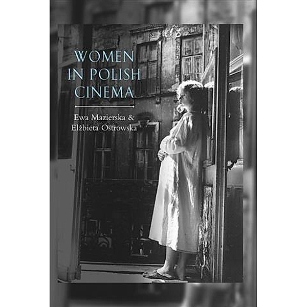 Women in Polish Cinema, Ewa Mazierska
