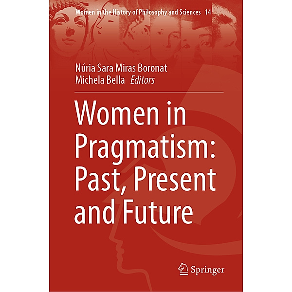Women in Pragmatism: Past, Present and Future, Stephen Radzevich