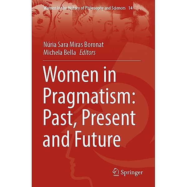 Women in Pragmatism: Past, Present and Future