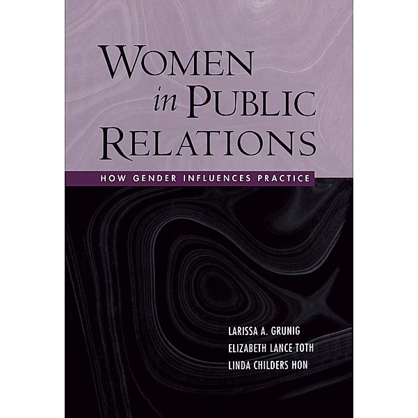 Women in Public Relations, Larissa A. Grunig, Linda Childers Hon, Elizabeth L. Toth