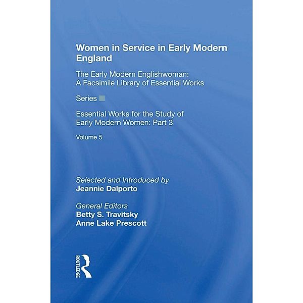 Women in Service in Early Modern England, Jeannie Dalporto