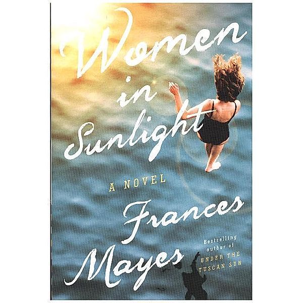 Women in Sunlight, Frances Mayes