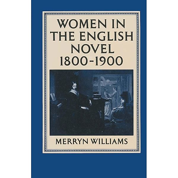 Women in the English Novel, 1800-1900, Merryn Williams
