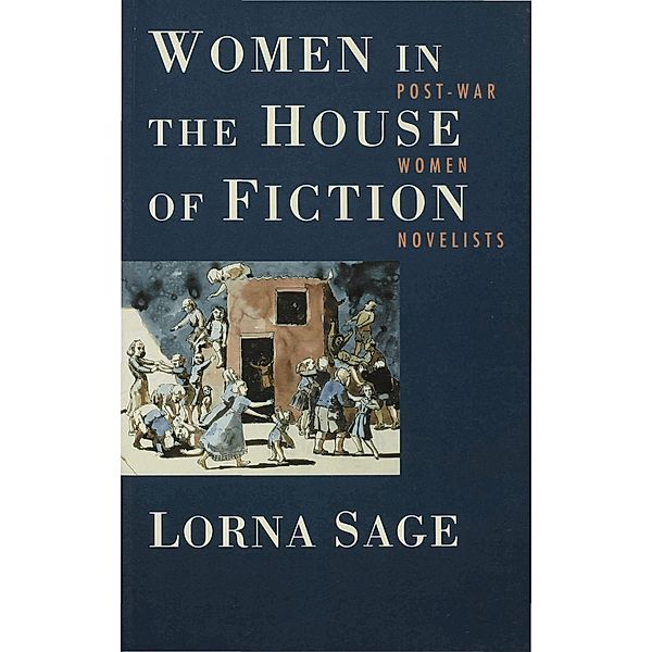 Women in the House of Fiction, Lorna Sage