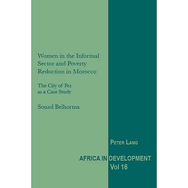 Women in the Informal Sector and Poverty Reduction in Morocco, Souad Belhorma