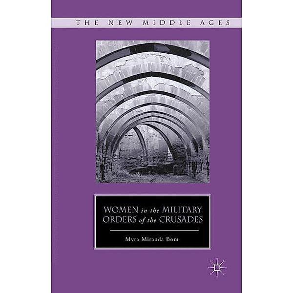 Women in the Military Orders of the Crusades, M. Bom