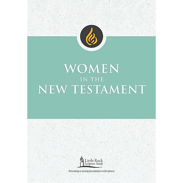 Women in the New Testament / Little Rock Scripture Study, Catherine Ann Cory