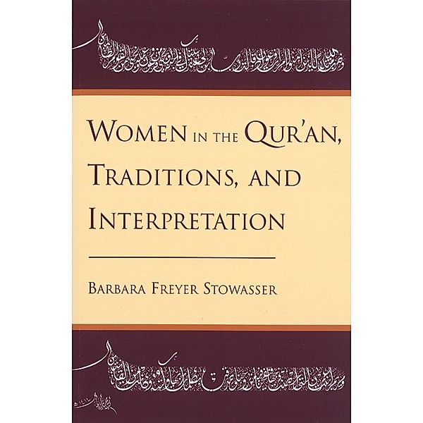 Women in the Qur'an, Traditions, and Interpretation, Barbara Freyer Stowasser