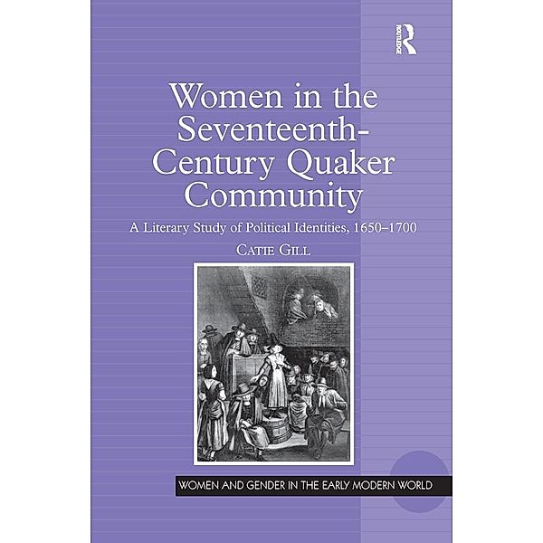 Women in the Seventeenth-Century Quaker Community, Catie Gill