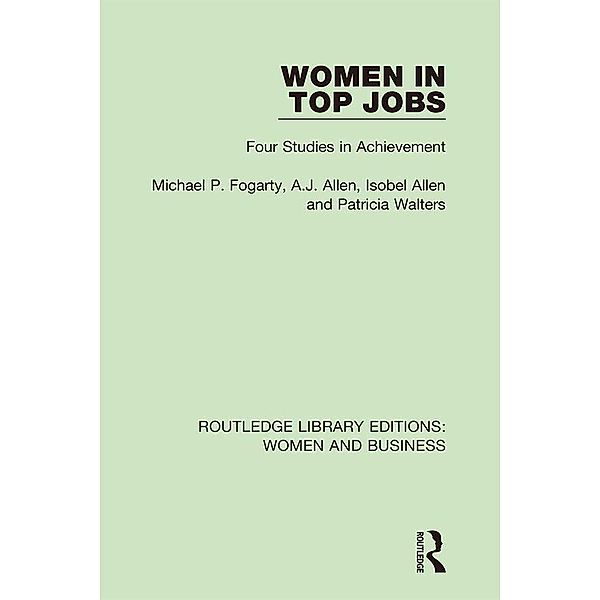 Women in Top Jobs, Michael P. Fogarty, A. J. Allen, Isobel Allen, Patricia Walters