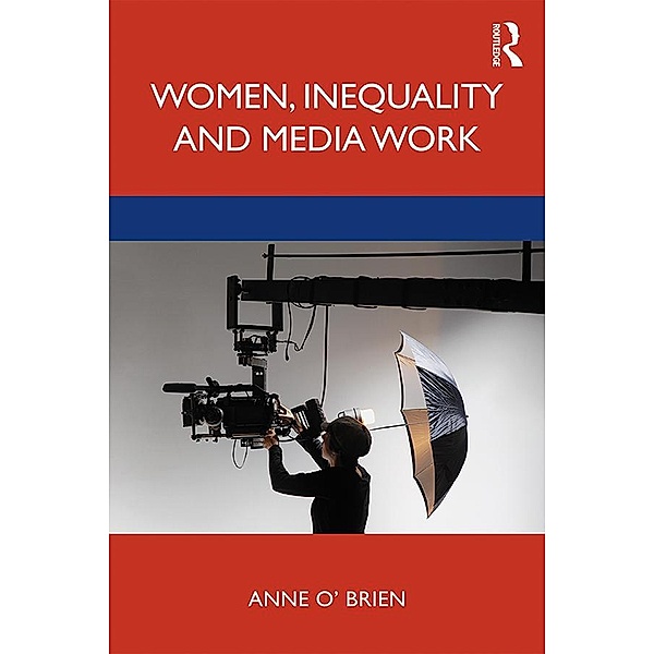 Women, Inequality and Media Work, Anne O'Brien