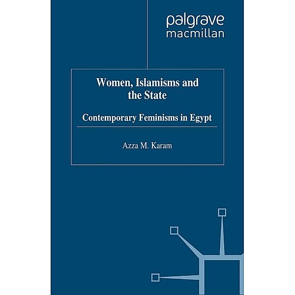 Women, Islamisms and the State, A. Karam