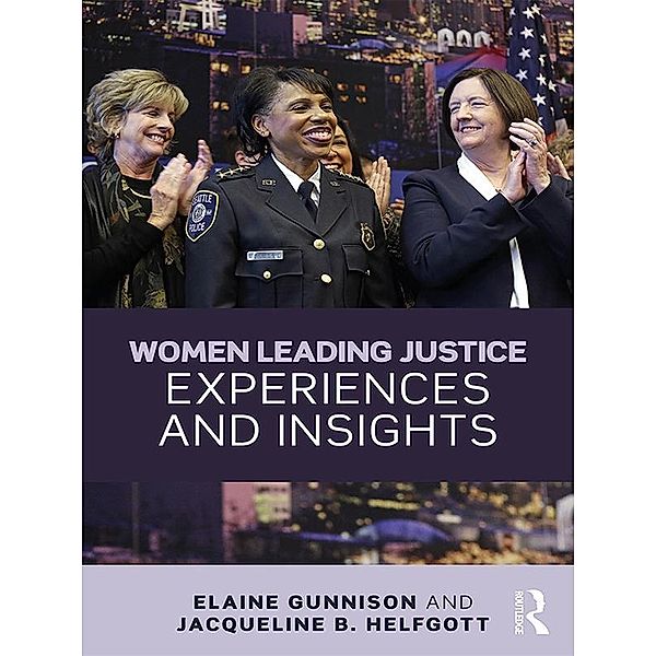 Women Leading Justice, Elaine Gunnison, Jacqueline B. Helfgott