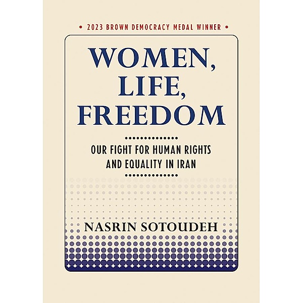 Women, Life, Freedom / Brown Democracy Medal, Nasrin Sotoudeh