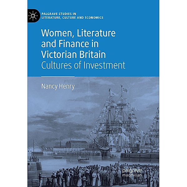 Women, Literature and Finance in Victorian Britain, Nancy Henry