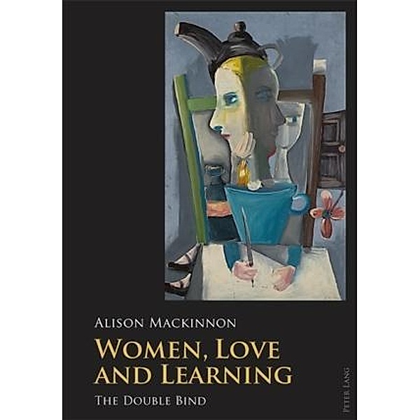 Women, Love and Learning, Alison Mackinnon